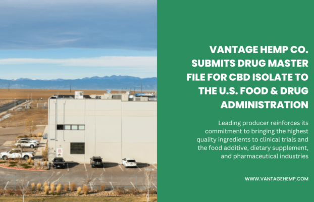 Vantage Hemp Co. Submits Drug Master File for CBD Isolate to the U.S. Food & Drug Administration